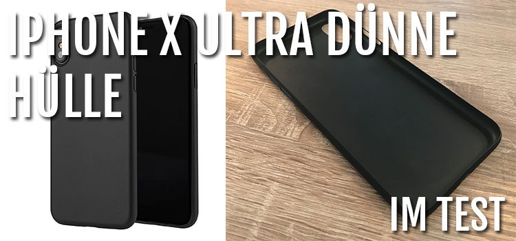 iphone-x-ultra-dünne-hülle-test