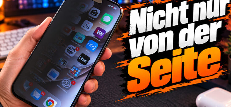 Privacy Panzerglas iPhone 18 Pro: 3 im Test, eins kann 360 Grad